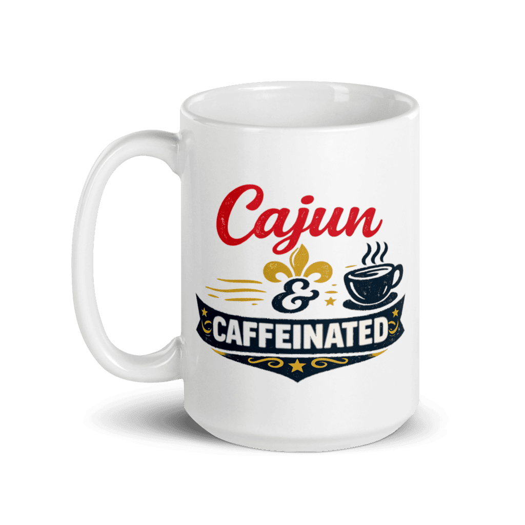 Cajun and caffeinated mug celebrating Louisiana culture and coffee.