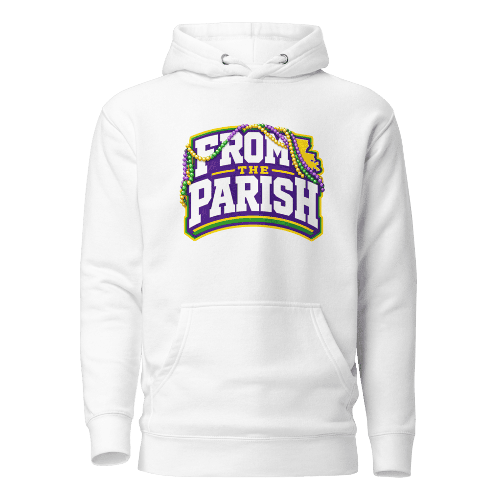 White hoodie with 'From the Parish' Louisiana-themed logo in purple and yellow.