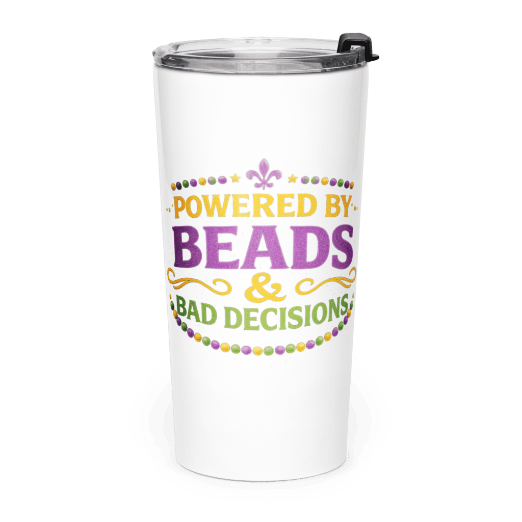 Louisiana Mardi Gras themed tumbler with beads and bad decisions quote.